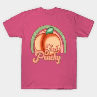 Just Peachy Funny T-Shirt